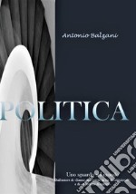 Politica. Nuova ediz. libro