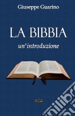 La Bibbia. Un'introduzione libro