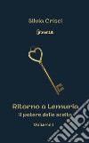 Il potere della scelta. Ritorno a Lemuria libro