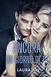 Ancora un giorno di te. Everything series. Vol. 4 libro