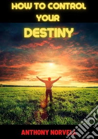 How to control your destiny libro