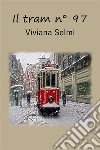Il tram n° 97 libro di Solmi Viviana