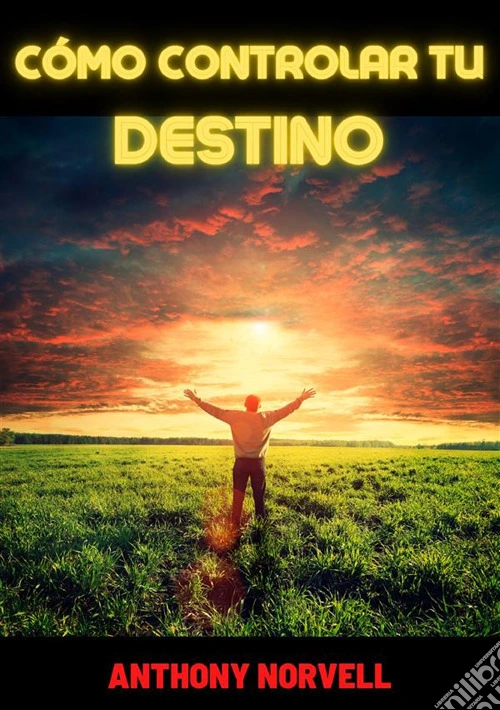 Cómo controlar tu destino