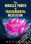 The miracle power of the transcendental meditation libro