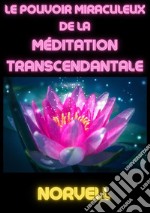 Le pouvoir miraculeux de la méditation transcendantale libro