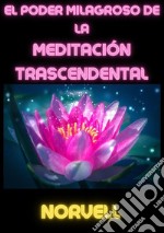 El poder milagroso de la meditación trascendental libro