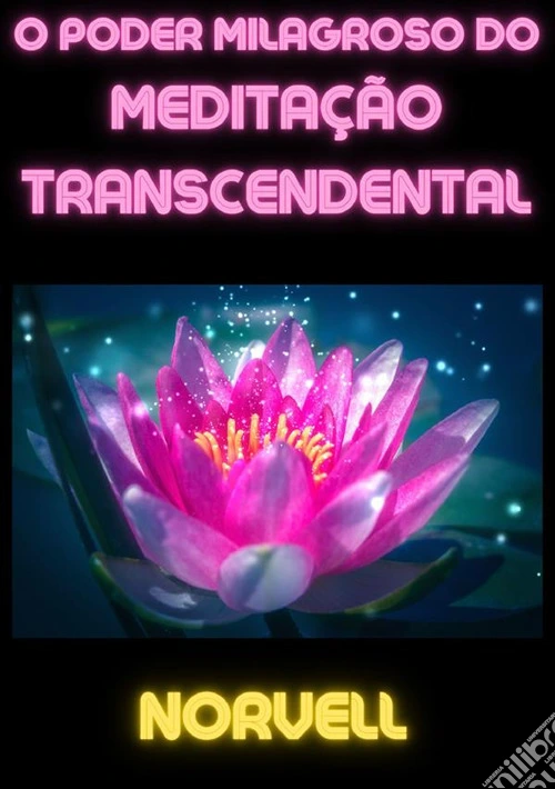 O poder milagroso do meditação transcendental