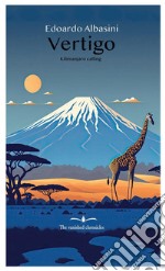 Vertigo. Kilimanjaro calling libro