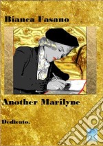 Another Marilyne. Dedicato libro