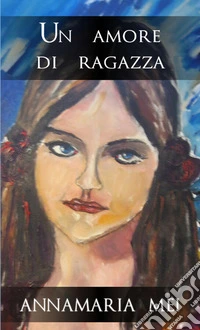 Un amore di ragazza libro