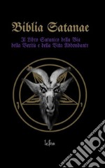 Biblia Satanae. Bibbia satanica tradizionale libro