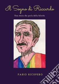 Il sogno di Riccardo libro