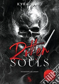 Rotten souls. Nuova ediz. libro
