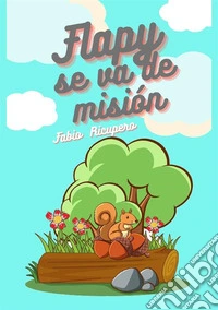 Flapy se va de misión libro