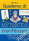 Quaderno di matematica Montessori. 123 impara i numeri, a contare, addizione e sottrazione libro di Palmarola Julia