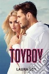 Toyboy. Everything series. Vol. 5 libro di Gay Laura