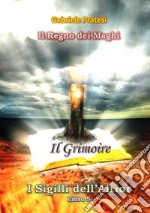 Il grimoire. I sigilli dell'Altior. Vol. 5