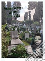 Testimonianze di una vita. Vol. 2 libro