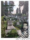 Testimonianze di una vita. Vol. 2 libro di Molinaro Sveva