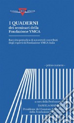 I quaderni dei seminari della Fondazione YMCA. Vol. 1 libro