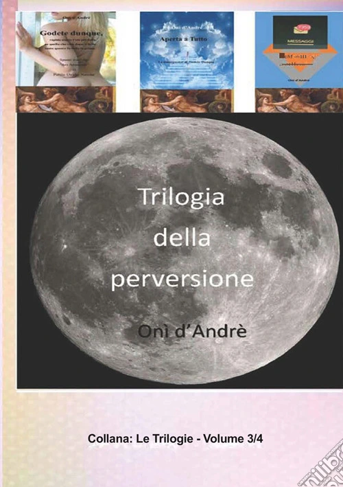 Trilogia della perversione. Se lo è. Vol. 3