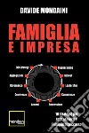 Famiglia e impresa. 10 strategie per imprese forti e famiglie di successo libro di Mondaini Davide