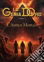 L'antico mortale. La genia d'oro. Vol. 3 libro