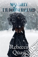 Miss Foley e il Dottor Ballard libro