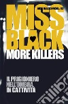 More killers: Il prigioniero-Nell'ombra-In cattività libro