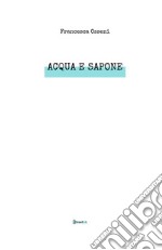 Acqua e sapone libro