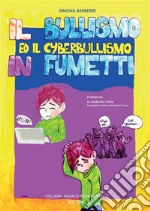 Il bullismo ed il cyberbullismo in fumetti libro