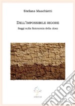 Dell'impossibile rigore. Saggi sulla fisionomia della doxa libro