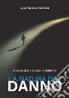 La natura del danno. Cronache di un uomo imperfetto libro