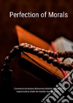 Perfection of Morals. Ikhmalush Shiyam