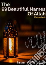 The 99 beautiful names of Allah. Ediz. critica libro