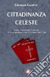 Cittadinanza celeste. La nostra cittadinanza è nei cieli, da dove aspettiamo anche il Salvatore, Gesù Cristo libro