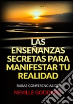 Las enseñanzas secretas para manifestar tu realidad libro