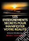 Les Enseignements Secrets pour Manifester votre Réalité. Rares Conférences de Neville Goddard libro