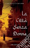 La città senza donne. Il caso del detective Nabil el-Khatib libro di Hammani Amin