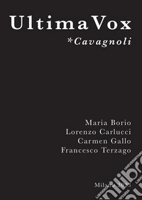 Ultima Vox *Cavagnoli libro