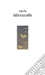 Tutto in un soffio libro