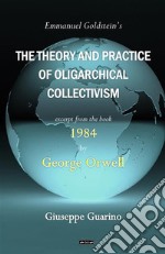 Emmanuel Goldstein's the theory and practice of oligarchical collectivism. Excerpt from the book 1984 by George Orwell libro