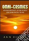 Omni-Cosmics. Wunderkraft jenseits des unterbewusstseins libro di Fisher Ann