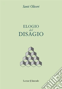 Elogio del disagio. Quando il problema e la soluzione coincidono libro