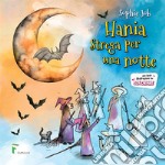 Hania, strega per una notte. Storia da colorare libro