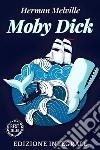 Moby Dick - Herman Melvilleedizione integrale / annotata. E-book. Formato EPUB libro di Melville Herman