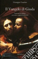 Il Vangelo di Giuda. Versione in italiano con note e approfondimenti libro