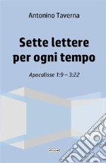 Sette lettere per ogni tempo. Apocalisse 1:9-3:22 libro