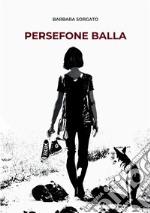 Persefone balla