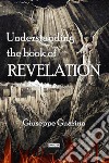 Understanding the Book of Revelation libro